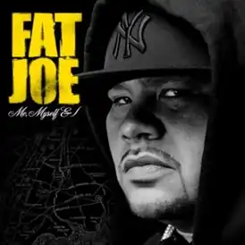Обложка альбома Fat Joe «Me, Myself & I» (2006)