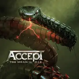 Обложка альбома Accept «Too Mean to Die» (2021)