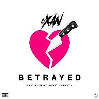 Обложка сингла Lil Xan «Betrayed» (2017)