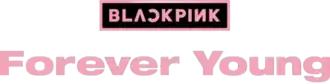 Обложка песни Blackpink «Forever Young»
