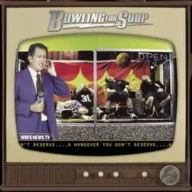 Обложка альбома Bowling for Soup[англ.] «A Hangover You Don’t Deserve» ()
