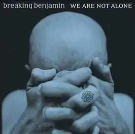 Обложка альбома Breaking Benjamin «We Are Not Alone» (2004)