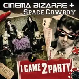 Обложка сингла Cinema Bizarre «I Came 2 Party» (2009)