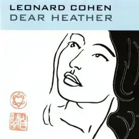 Обложка альбома Леонарда Коэна «Dear Heather» (2004)