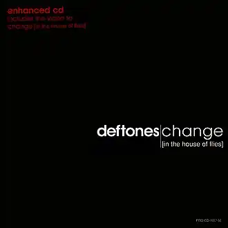 Обложка сингла Deftones «Change (In the House of Flies)» ()