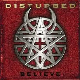 Обложка альбома Disturbed «Believe» (2002)