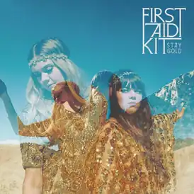 Обложка альбома First Aid Kit «Stay Gold» ()