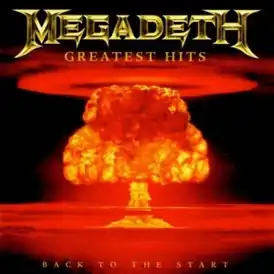Обложка альбома Megadeth «Greatest Hits: Back to the Start» (2005)