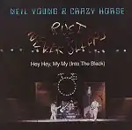 Обложка сингла Нил Янг и Crazy Horse «Hey Hey, My My (Into the Black)» ()