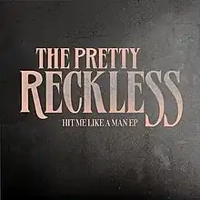 Обложка альбома The Pretty Reckless «Hit Me Like a Man» (2012)