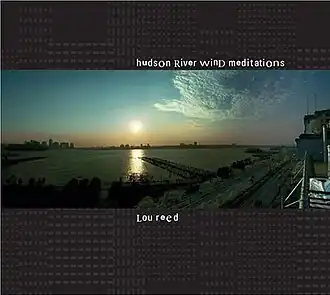 Обложка альбома Лу Рида «Hudson River Wind Meditations» (2007)