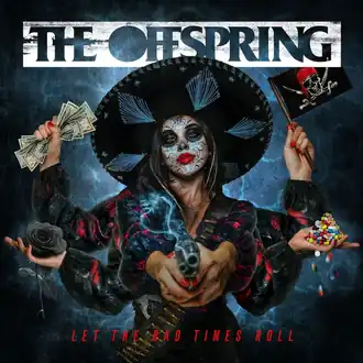 Обложка альбома The Offspring «Let the Bad Times Roll» (2021)