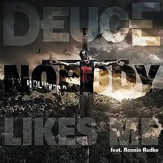 Обложка сингла Deuce feat. Ronnie Radke & Truth «Nobody Likes Me» ()