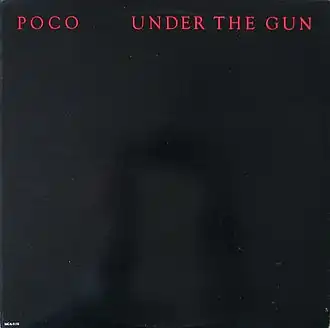 Обложка альбома Poco «Under the Gun» (1980)