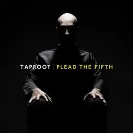 Обложка альбома Taproot «Plead the Fifth» (2010)