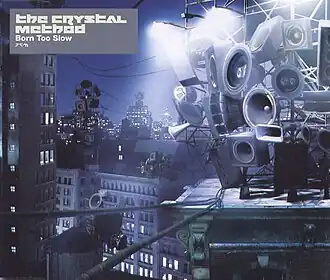 Обложка сингла The Crystal Method «Born Too Slow» (2003)