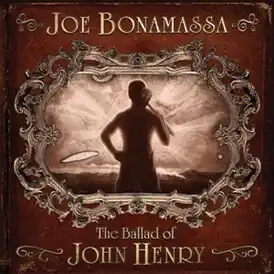 Обложка альбома Джо Бонамассы «The Ballad of John Henry» (2009)