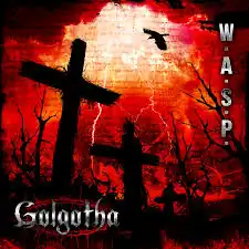 Обложка альбома W.A.S.P. «Golgotha» (2015)