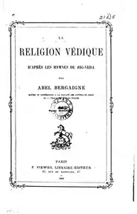 Абель Бергень: La Religion védique, том второй